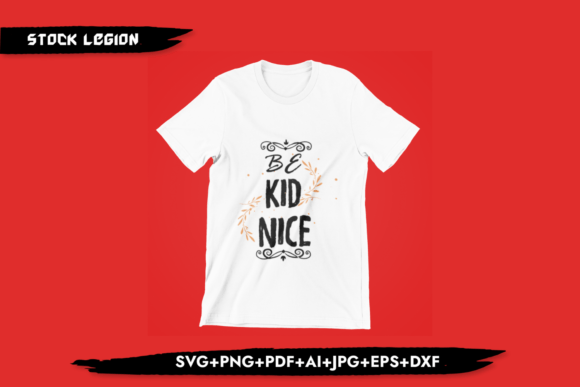 Be Kid Nice - Christian Svg T-Shirt Designs