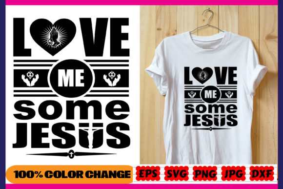 Christian Shirts, Love Me Some Jesus