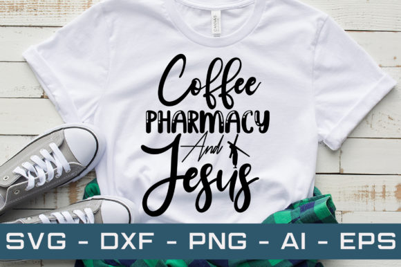 Coffee Pharmacy and Jesus Svg Design
