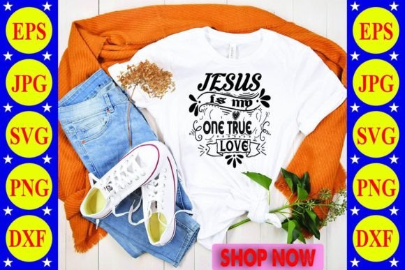 Jesus is My Onetue Love T-Shirt Designs Review
