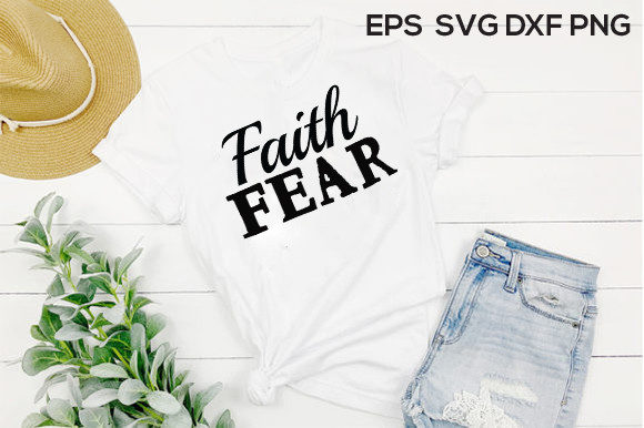 Jesus Svg Design, Faith Fear for T-Shirt Designs