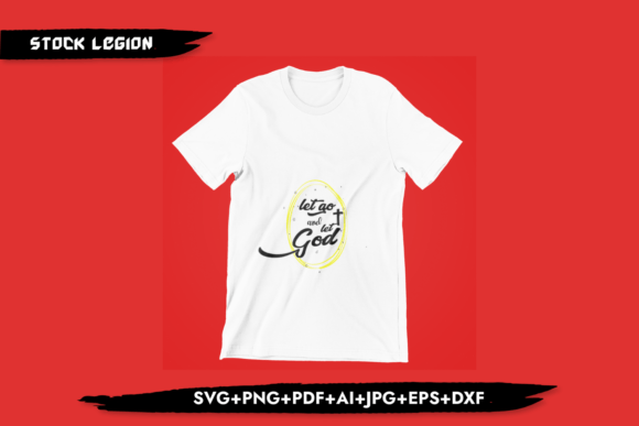 Let Go Let God – Christian Svg: T-Shirt Designs & Branding Review