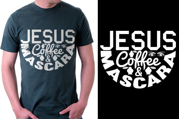 Makeup Quote Design, Jesus Coffee Ma T-Shirt Designs