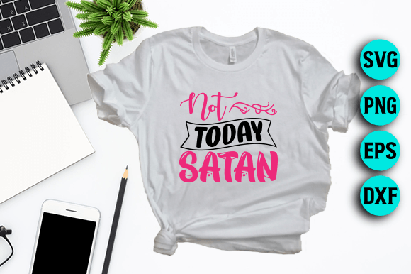 Not Today Satan - Jesus SVG Design