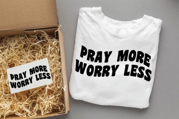 Pray More Worry Less, Christian Designs T-Shirt Designs