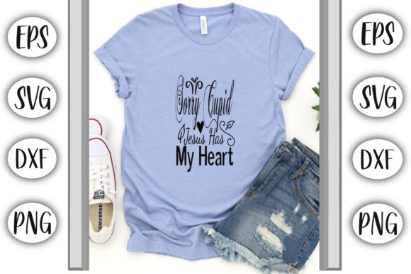 VALENTINES Svg Design ,Sorry Cupid Jesus