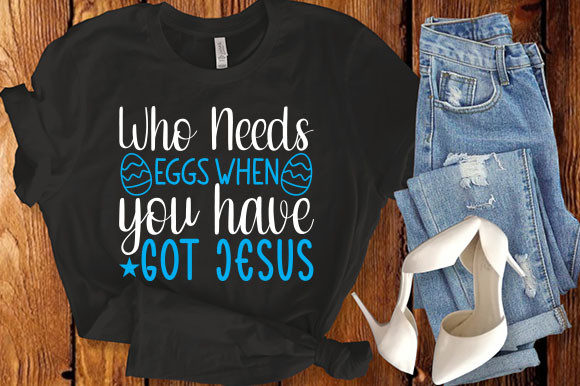 Who Needs Eggs when You Have Got Jesus S: T-Shirt Design Brand Review